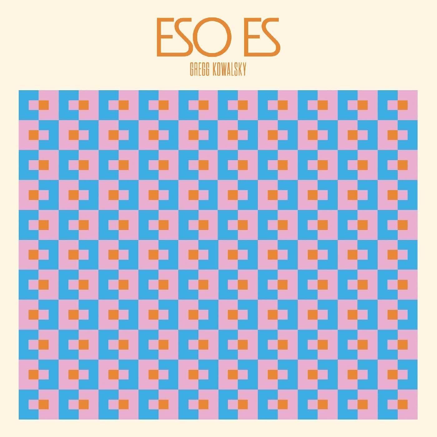 Gregg Kowalsky Eso Es (Vinyl LP) 12" Album