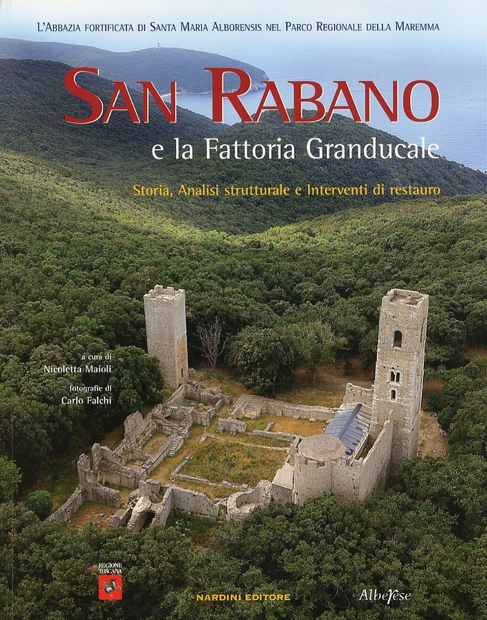 San Rabano e la Fattoria Granducale. Storia, analisi strutturale e interventi di
