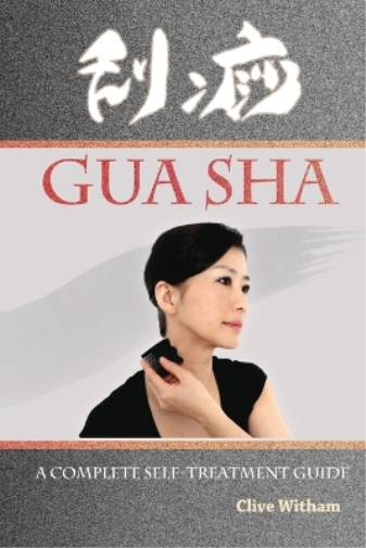 Clive Witham Gua Sha (Tascabile)
