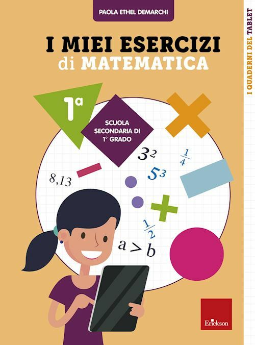 I MIEI ESERCIZI DI MATEMATICA - SCUOLA SECONDARIA DI PRIMO GRADO, CLASSE 1°  -