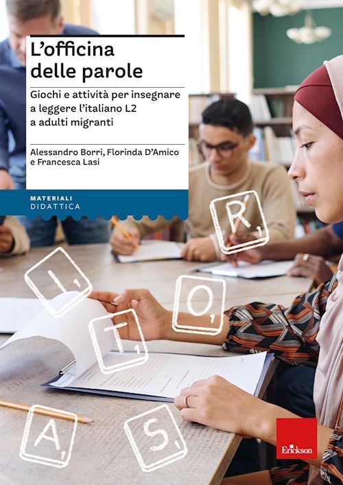 OFFICINA DELLE PAROLE. GIOCHI E ATTIVITA' PER INSEGNARE L'ITALIANO L2 AGLI ADULT