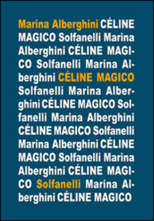 CELINE MAGICO ALBERGHINI MARINA