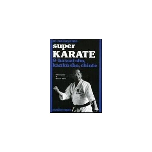 LIBRO SUPER KARATE 9 - BASSAI SHO - KANKU SHO - CHINTE - MASATOSHI NAKAYAMA
