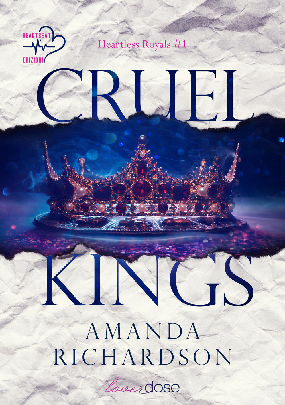 Libri Richardson Amanda - Cruel Kings. Heartless Royal #01