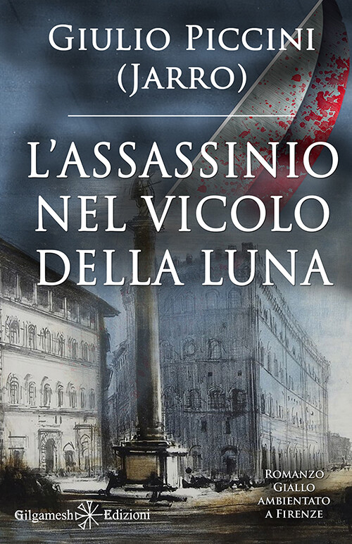 L' Assassinio nel Vicolo della Luna - [Gilgamesh Edizioni]
