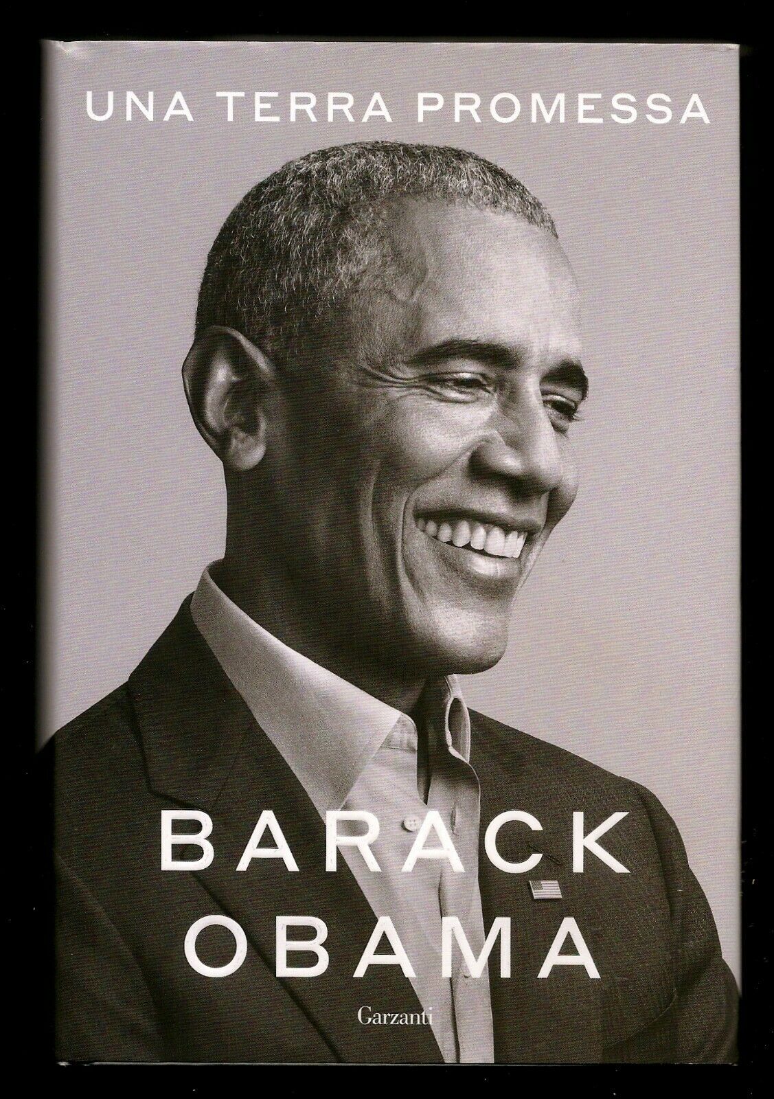 BARAK OBAMA - UNA TERRA PROMESSA A promise Land Biografia 1^ Ed. Garzanti 2020