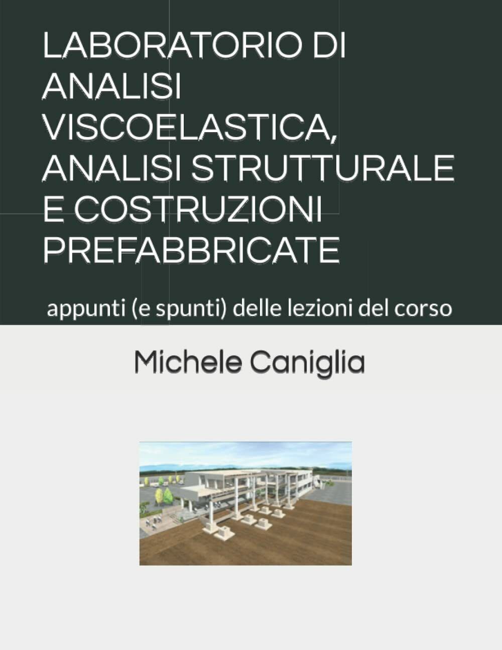 LABORATORIO DI ANALISI VISCOELASTICA, ANALISI STRUTTURALE: Appunti (e spunti) de