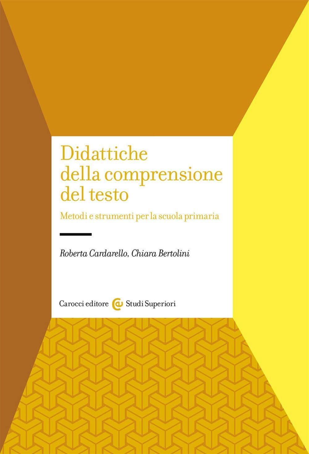 9788829003129 Didattiche della comprensione del testo - Roberta Cardarello,Chiar