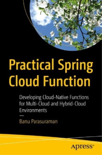 Banu Parasuraman Practical Spring Cloud Function (Tascabile)