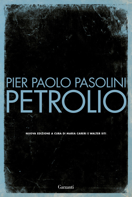 PETROLIO PASOLINI PIER PAOLO, SITI W. (