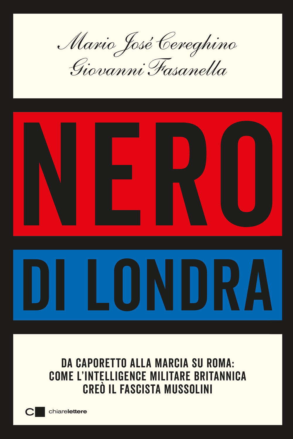 Libri Cereghino Mario JosÃ© / Giovanni Fasanella - Nero Di Londra. Da Caporetto