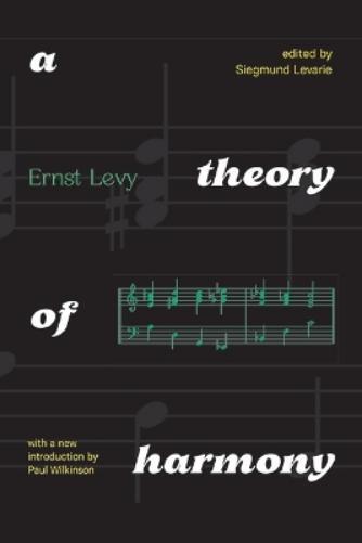 Ernst Levy A Theory of Harmony (Tascabile)
