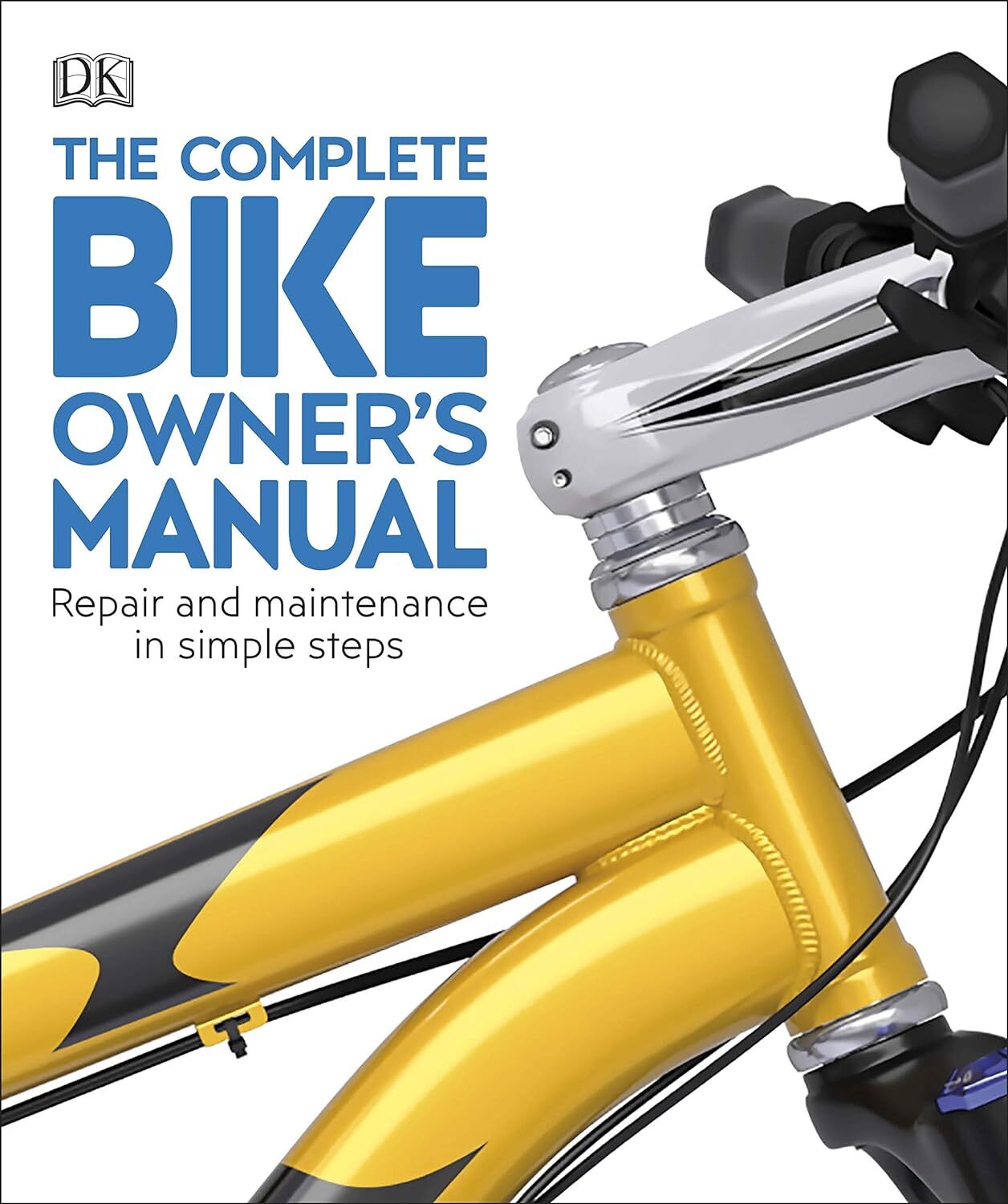 9780241456026 The Complete Bike Owner's Manual: Repair and Maint... Simple Steps