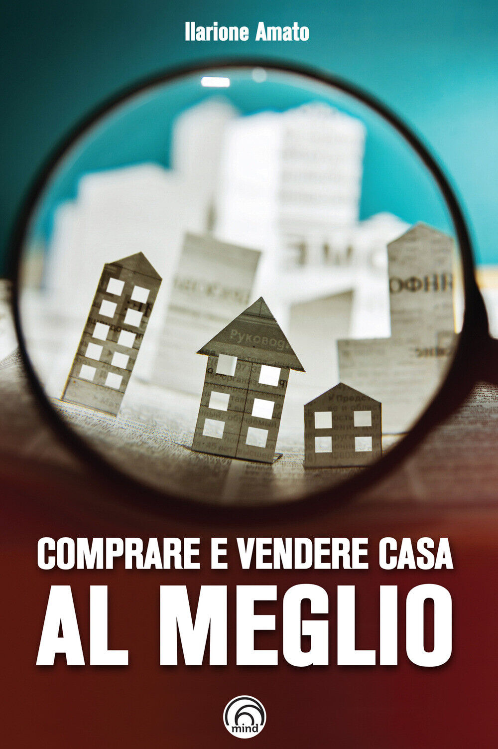 Comprare e vendere casa al meglio - Amato Ilarione