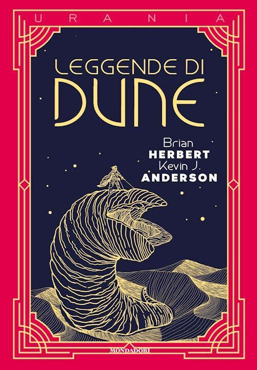 LEGGENDE DI DUNE  - HERBERT BRIAN, ANDERSON KEVIN J. - MONDADORI