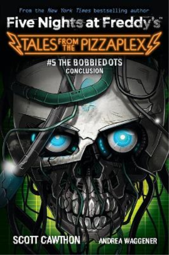 Scott Cawthon The Bobbiedots Conclusion (Five Nights at Freddy's: Ta (Tascabile)
