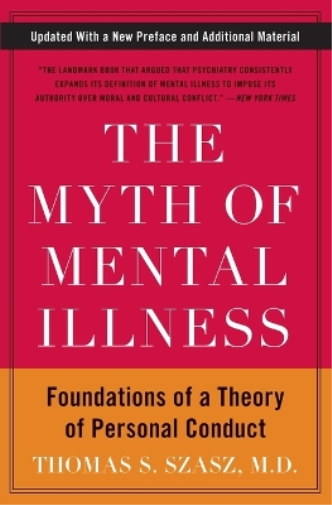 Thomas S. Szasz The Myth of Mental Illness (Tascabile)