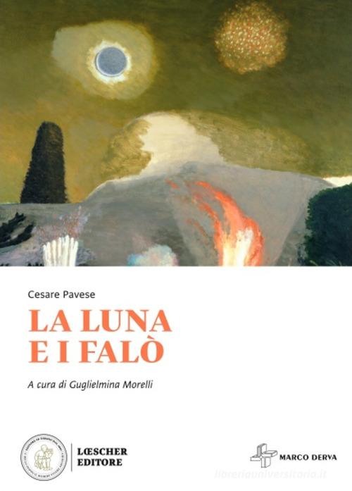 9788882442606 La luna e i fal`o - Cesare Pavese