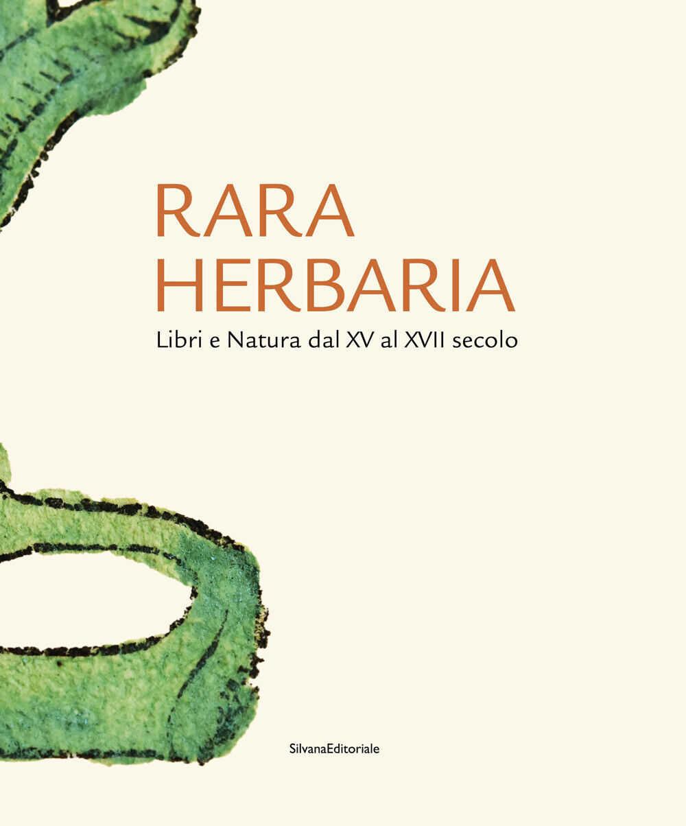 Rara herbaria. Libri e natura dal XV al XVII secolo - Goop Peter