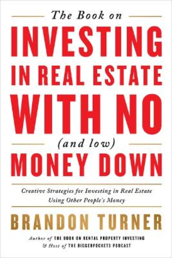 Brandon Turner The Book on Investing in Real Estate with No (and Low (Tascabile)