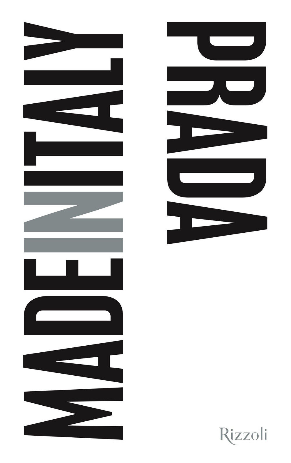 Prada. Made in Italy - Briganti Annarita