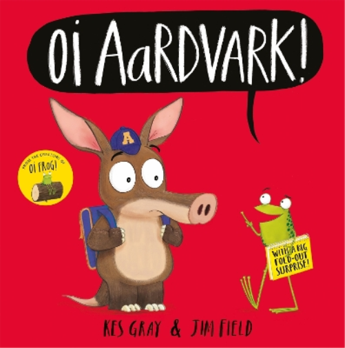 Kes Gray Oi Aardvark! (Tascabile) Oi Frog and Friends