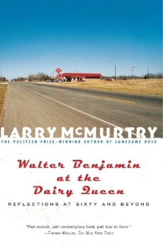 Mcmurtry Walter Benjamin at the Dairy Queen (00)