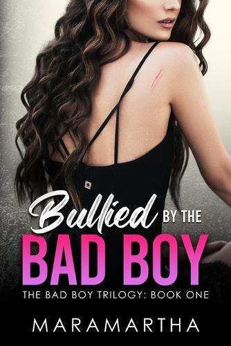 Maramartha Bullied By The Bad Boy (Tascabile) Bad Boy