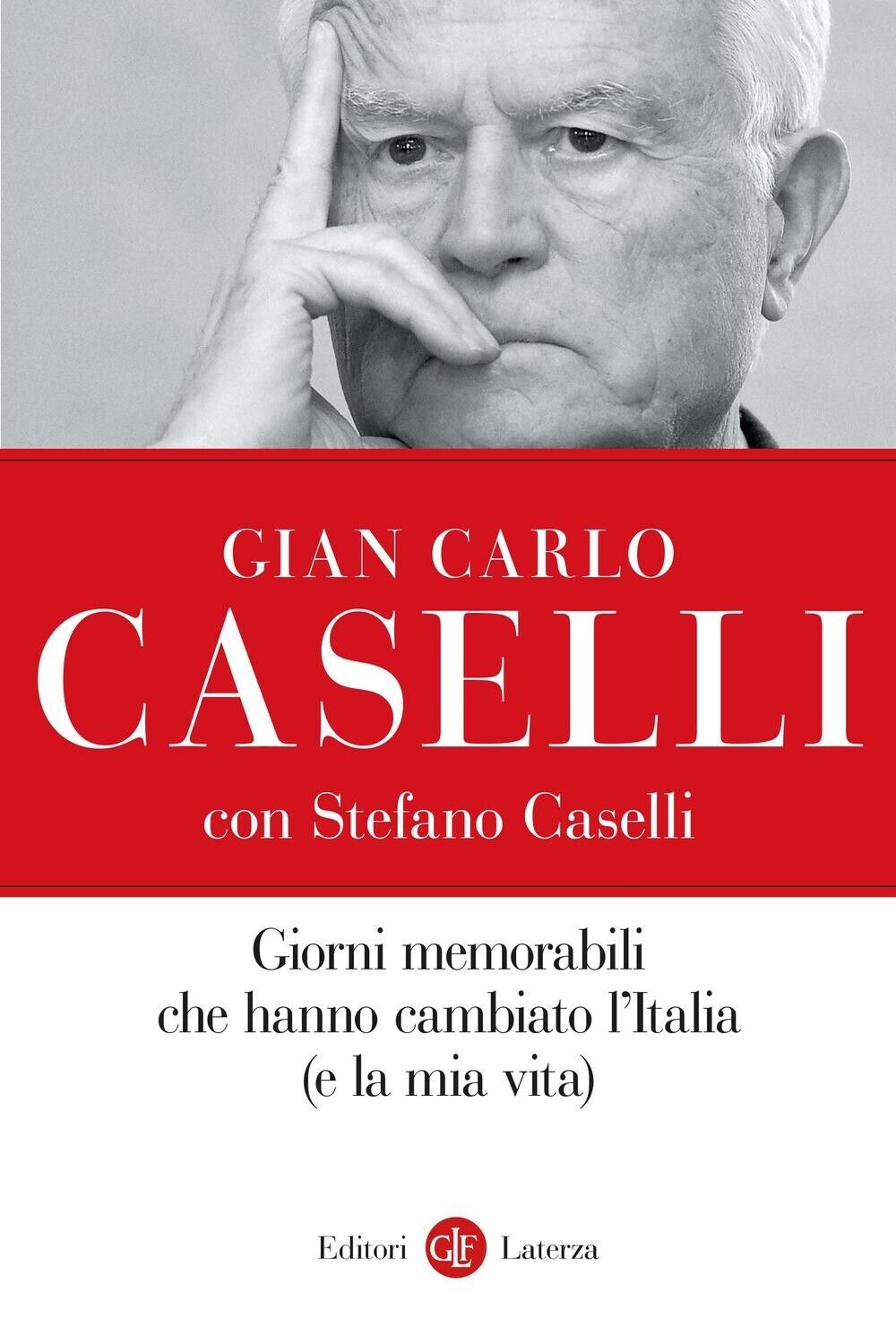 Libri Caselli Gian Carlo / Stefano Caselli - Giorni Memorabili Che Hanno Cambiat