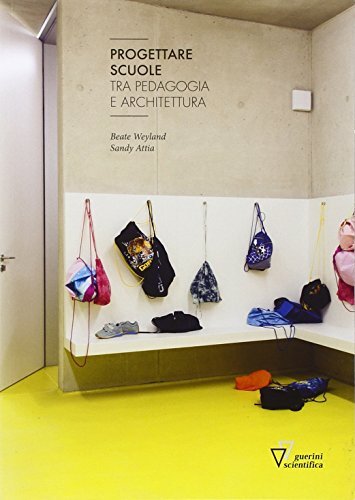 9788881073696 Progettare scuole - Beate Weyland,Sandy Attia