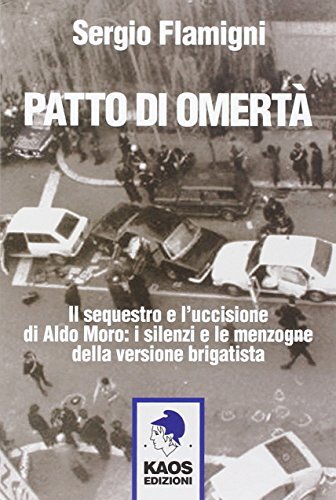 9788879532747 Patto di omertà. Il sequestro e l'uccisione di Al...ne brigatista