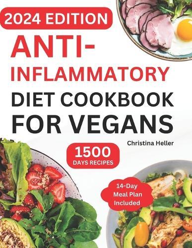 Christina Heller Anti-Inflammatory Diet Cookbook For Vegans (Tascabile)
