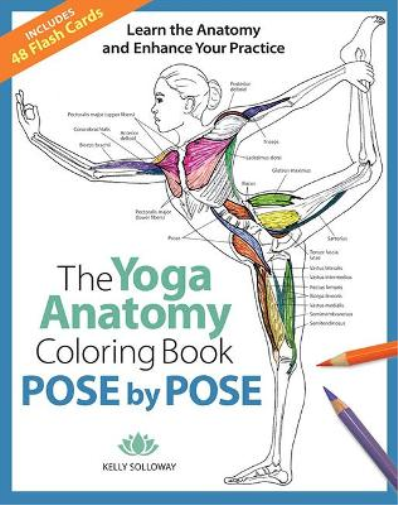 Kelly Solloway Pose by Pose (Tascabile) Yoga Anatomy Coloring Book