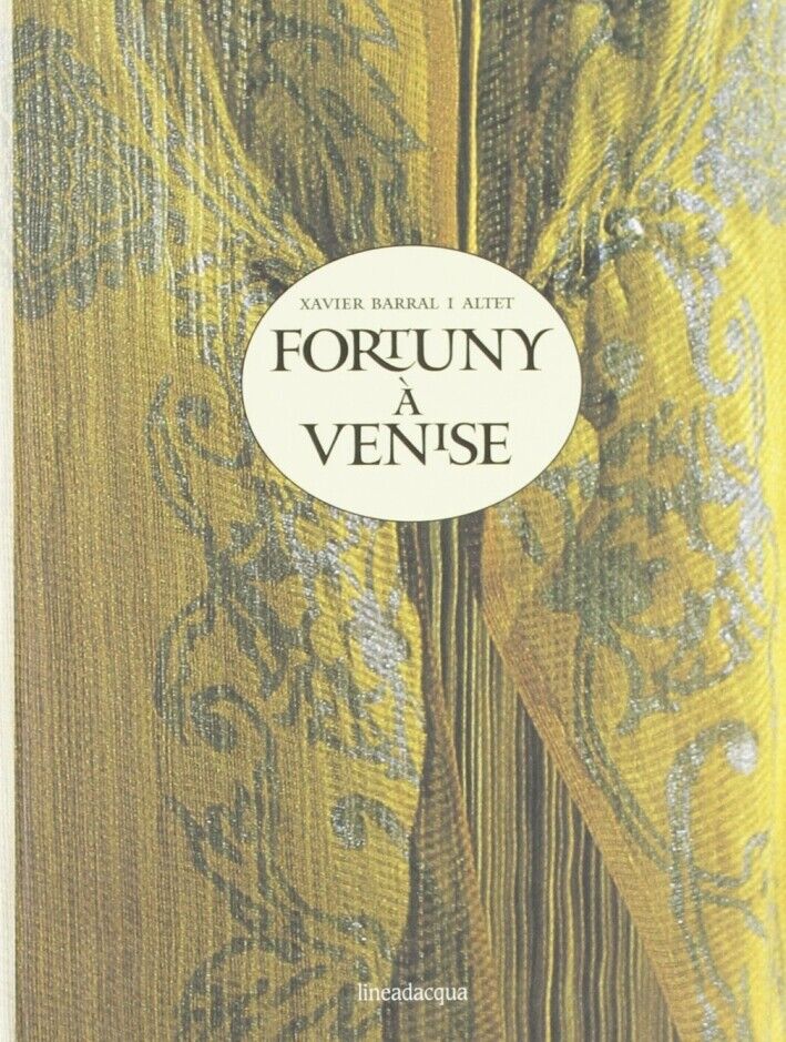 Fortuny à Venise - [Lineadacqua Edizioni]