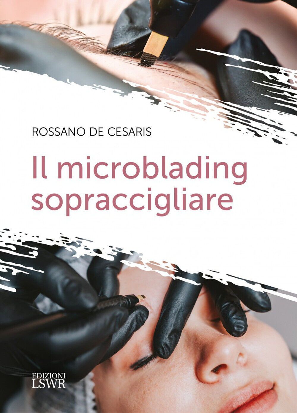 Il microblading sopraccigliare - De Cesaris Rossano