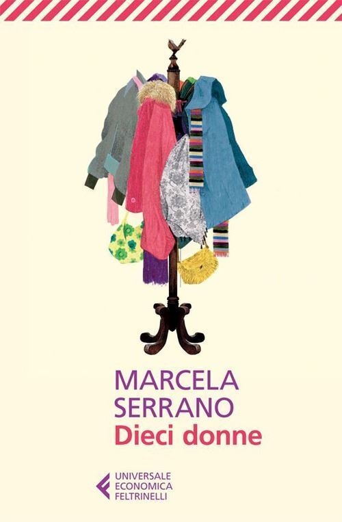 DIECI DONNE  - SERRANO MARCELA - Feltrinelli