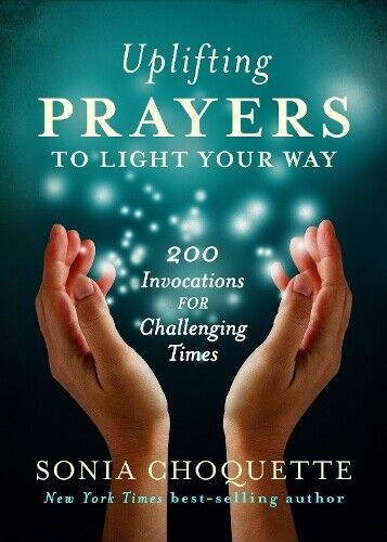 Sonia Choquette Uplifting Prayers to Light Your Way (Tascabile)