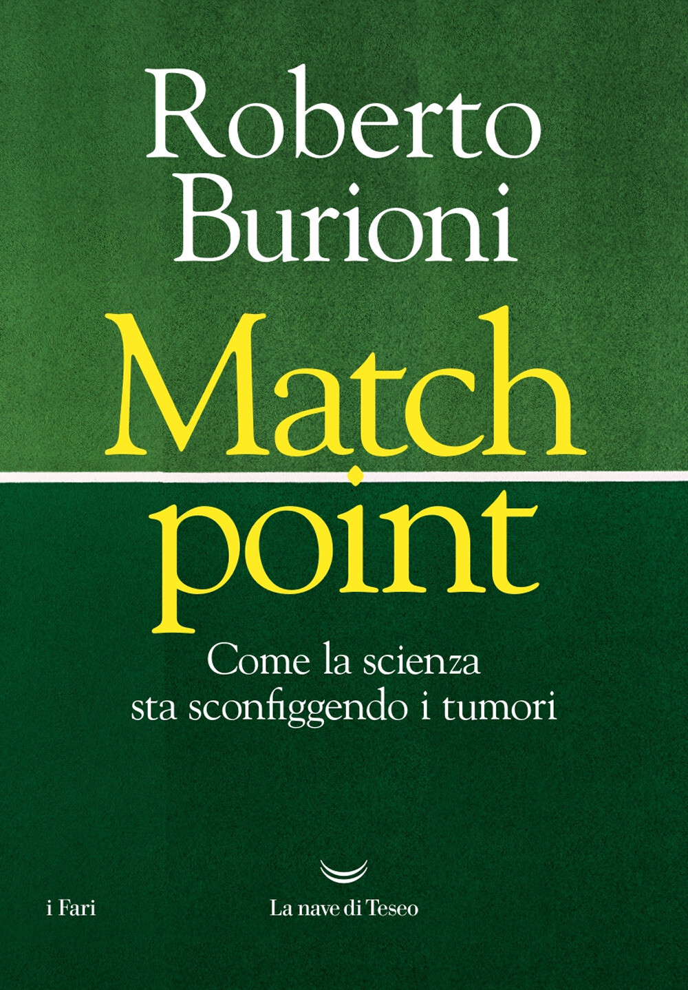 Libri Roberto Burioni - Match Point. Come La Scienza Sta Sconfiggendo Il Cancro