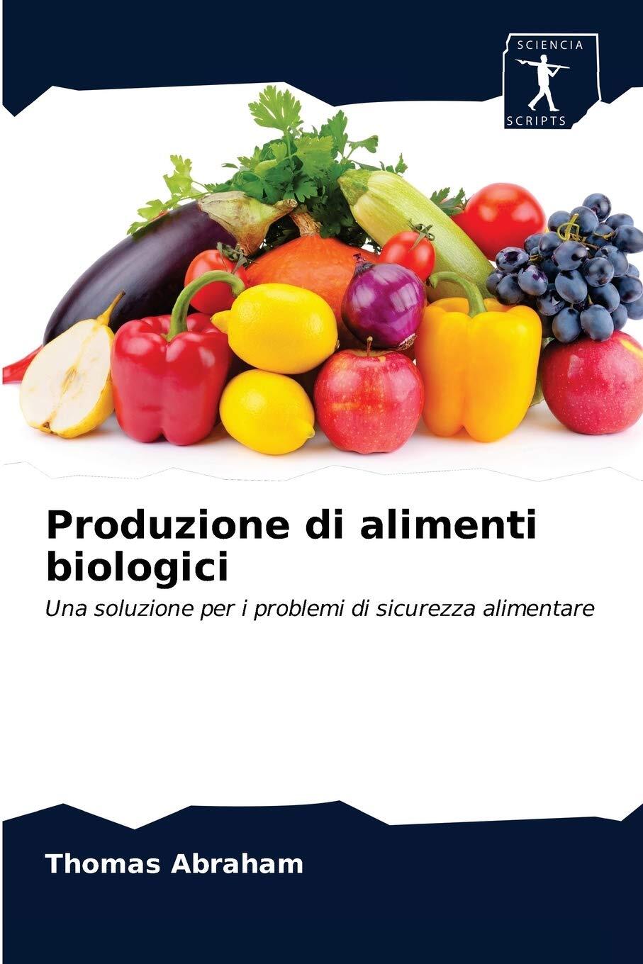9786200860910 Produzione di alimenti biologici: Una soluzione pe...za alimentare