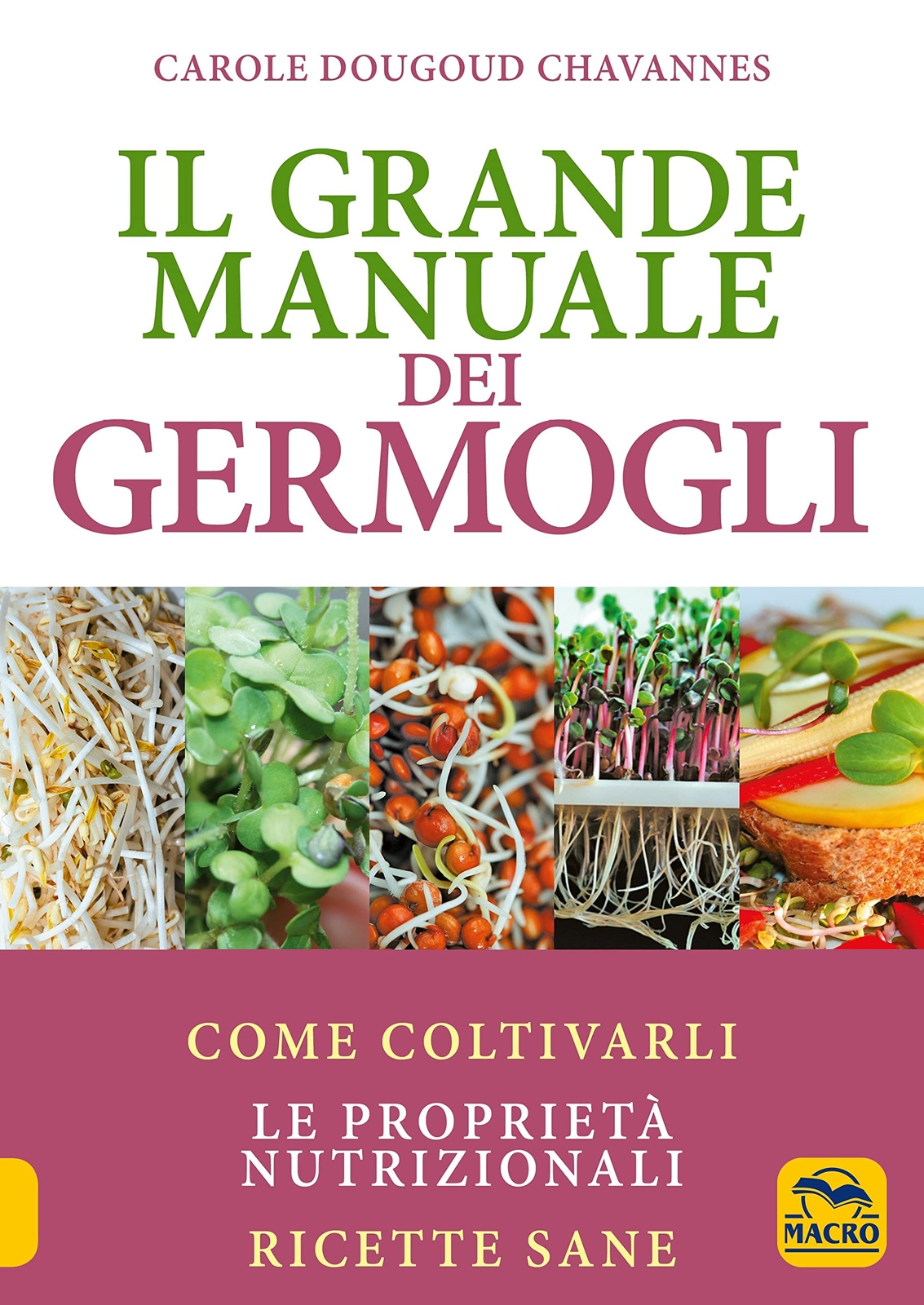 9788828527725 Il grande manuale dei germogli. Come coltivarli. L... Ricette sane