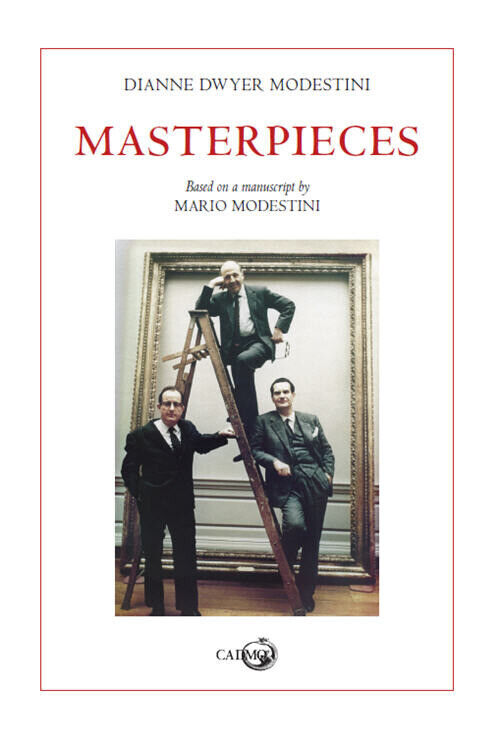 Masterpieces. Based on a manuscript by Mario Modestini - Dwyer Modestini Dianne