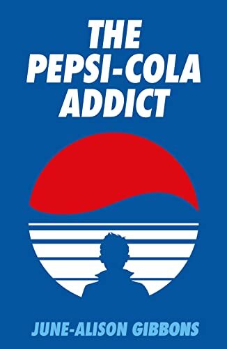 David Tibet June-Alison Gibbons The Pepsi Cola Addict (Tascabile)