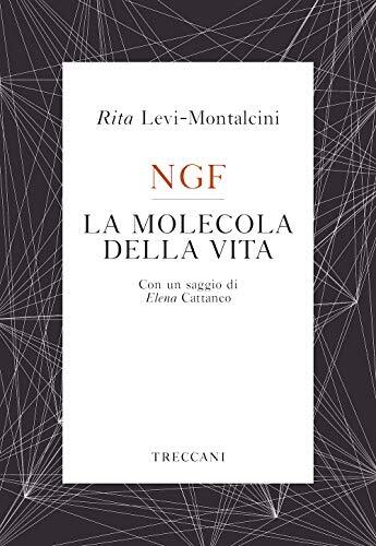 9788812007394 NGF. La molecola della vita - Rita Levi-Montalcini