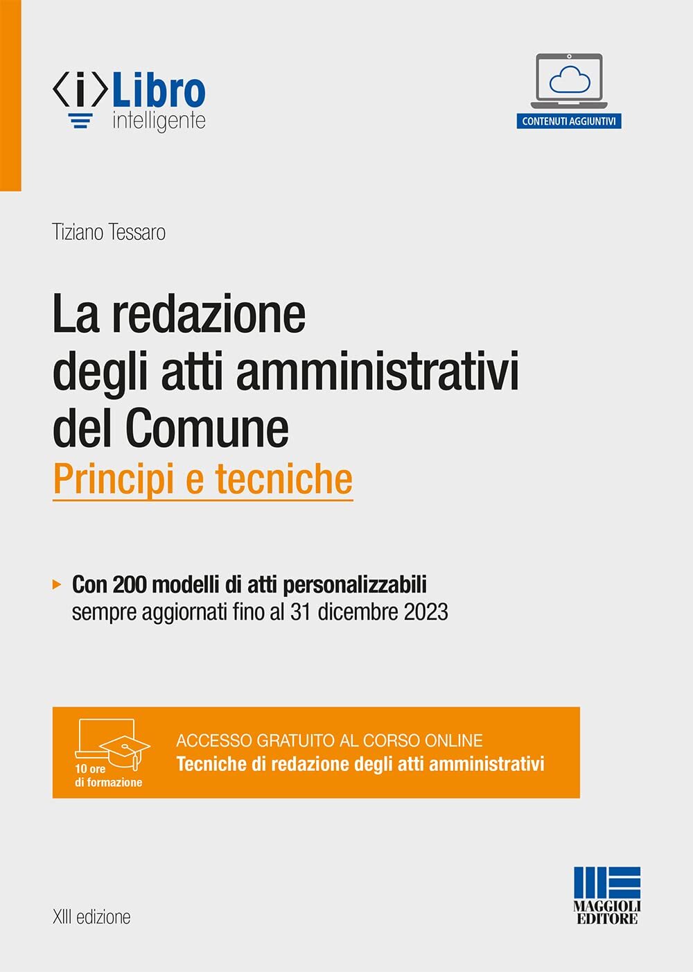 Libri Tiziano Tessaro - La Redazione Degli Atti Amministrativi Del Comune
