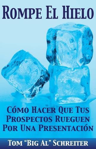 Tom Big Al Schreiter Rompe El Hielo (Tascabile)