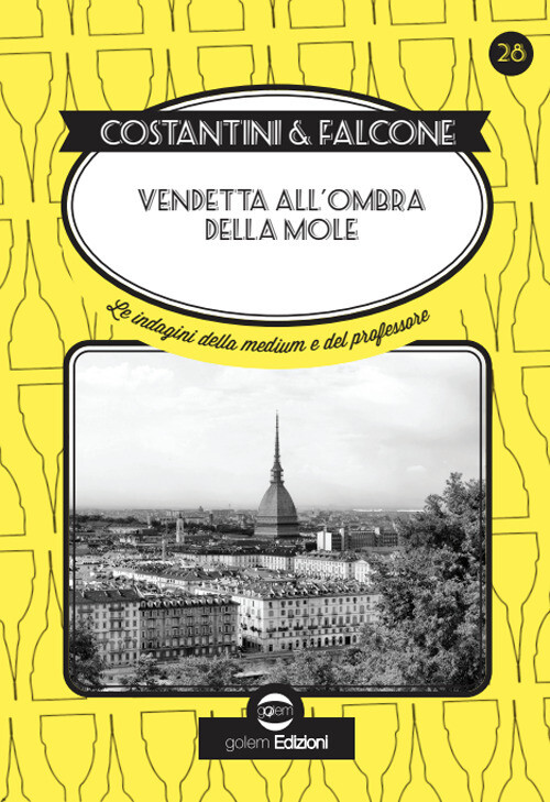 Libri Laura Costantini / Loredana Falcone - Vendetta All'ombra Della Mole. Le In