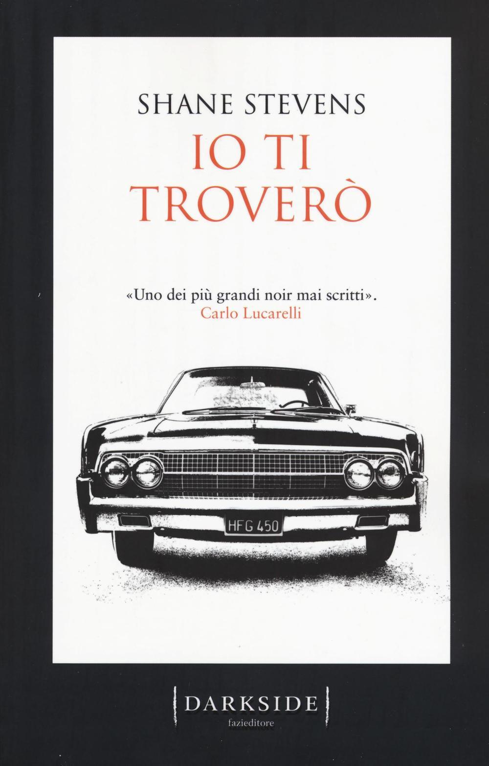 Libri Shane Stevens - Io Ti Trovero