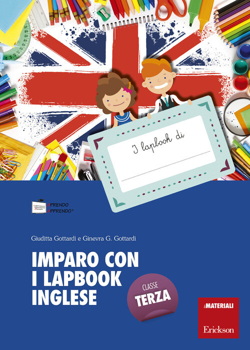 IMPARO CON I LAPBOOK. INGLESE. CLASSE TERZA. CON SCHEDE GOTTARDI GIUDITTA, GOTTA