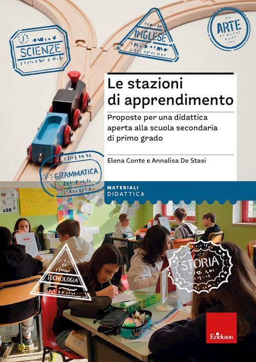 STAZIONI DI APPRENDIMENTO  - CONTE ELENA, DE STASI ANNALISA - Erickson