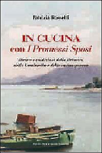 in cucina con i promessi sposi rossetti patrizia 9788865700686